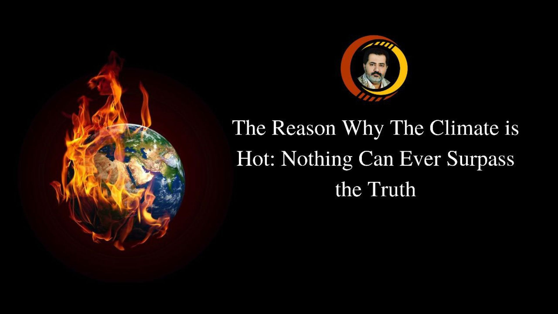 The Reason Why The Climate is Hot: Nothing Can Ever Surpass the Truth