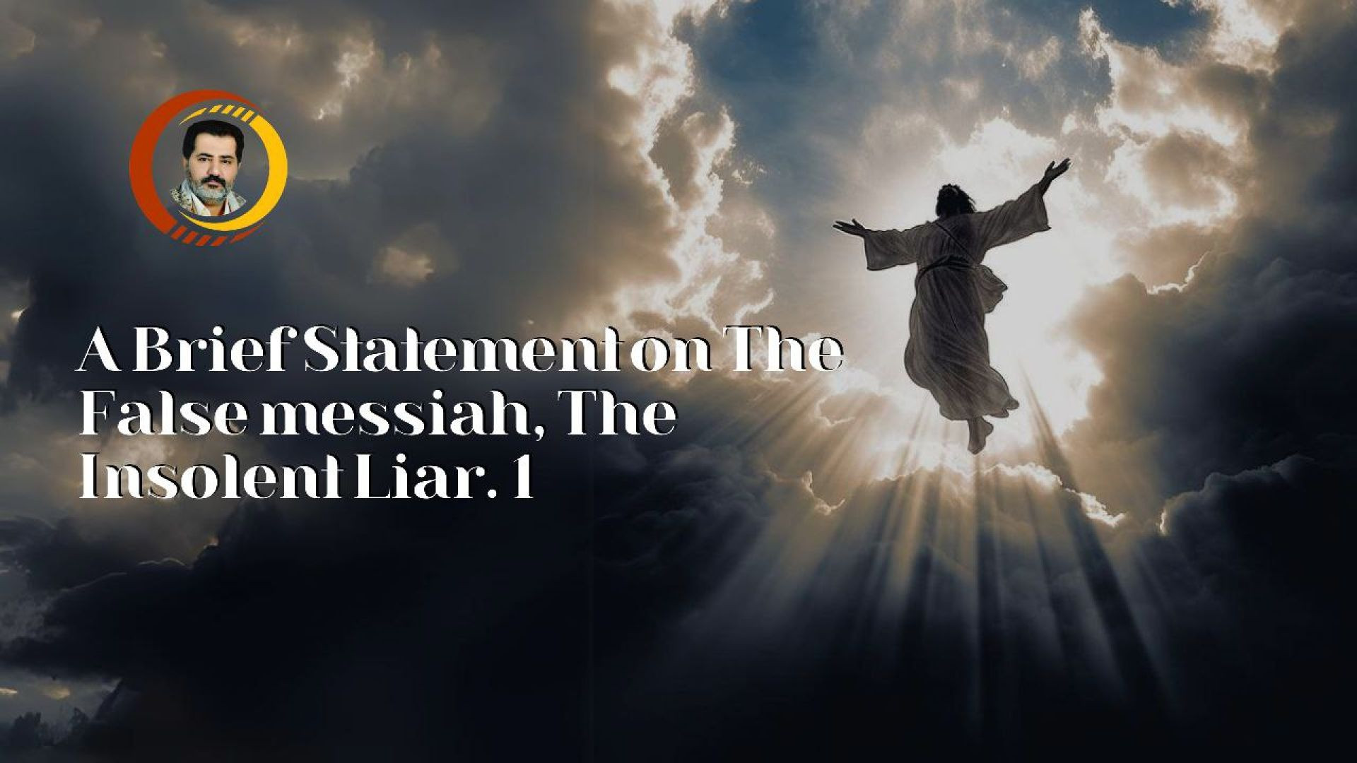 A Brief Statement on The False messiah, The Insolent Liar. 1