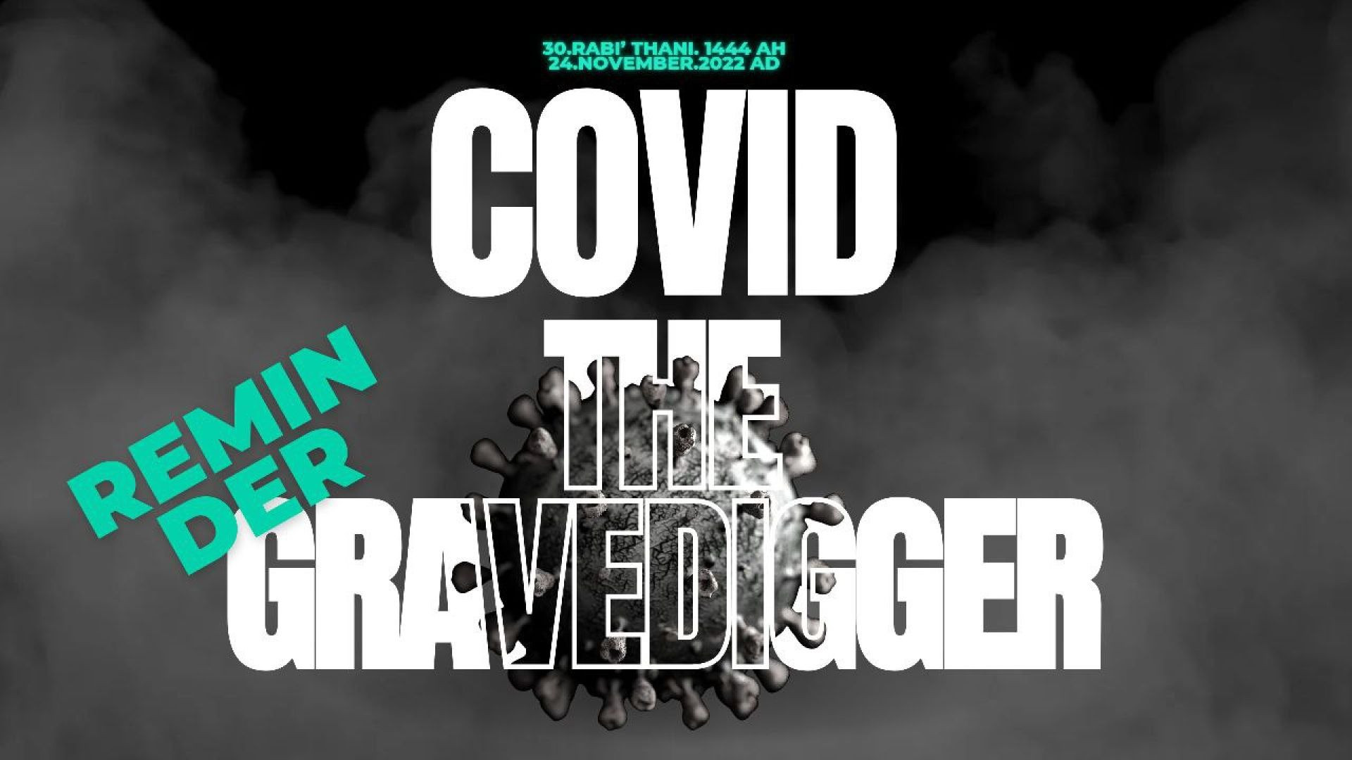 ⁣53-Reminder: COVID the Gravedigger