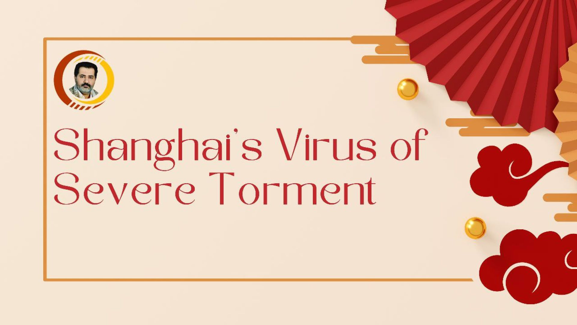 ⁣Shanghai's Virus of Severe Torment