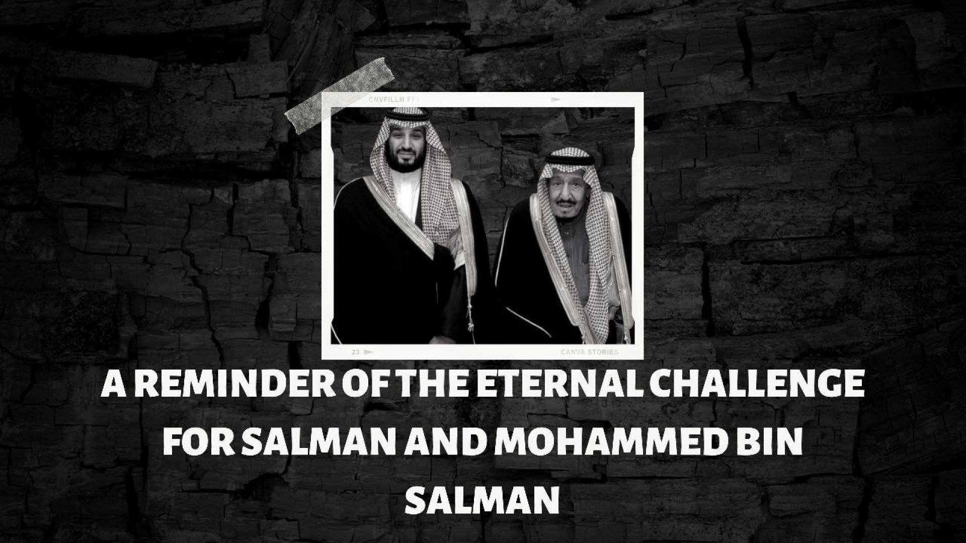 A Reminder of the Eternal Challenge for Salman and Mohammed bin Salman