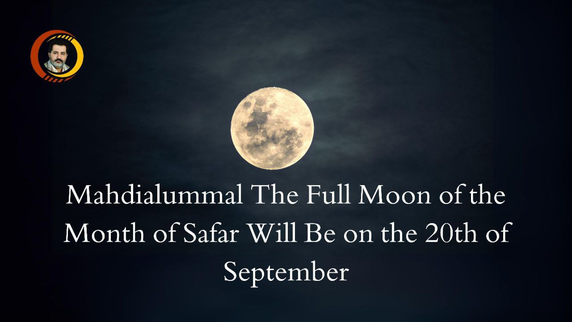 Warning! The Full Moon of the Month of Safar Will Be on the 20th of September.. Report