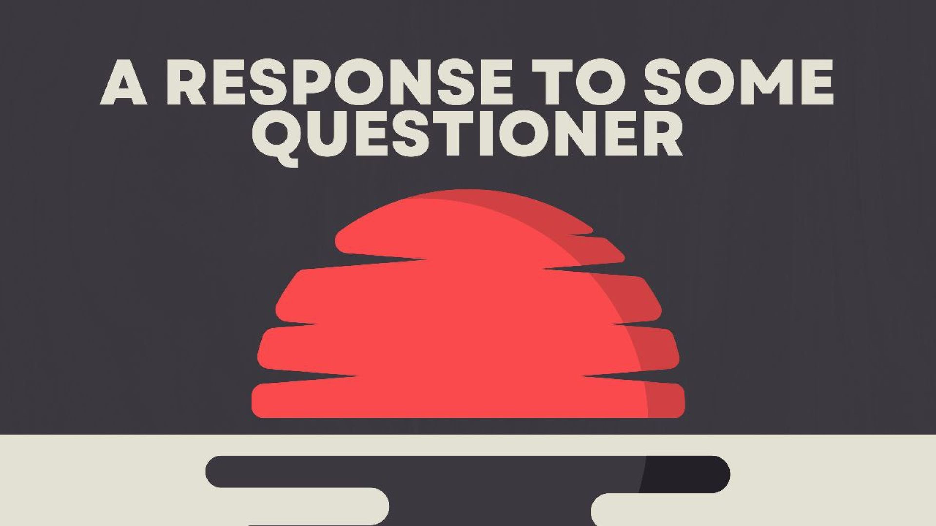 ⁣A Response To Some Questioner