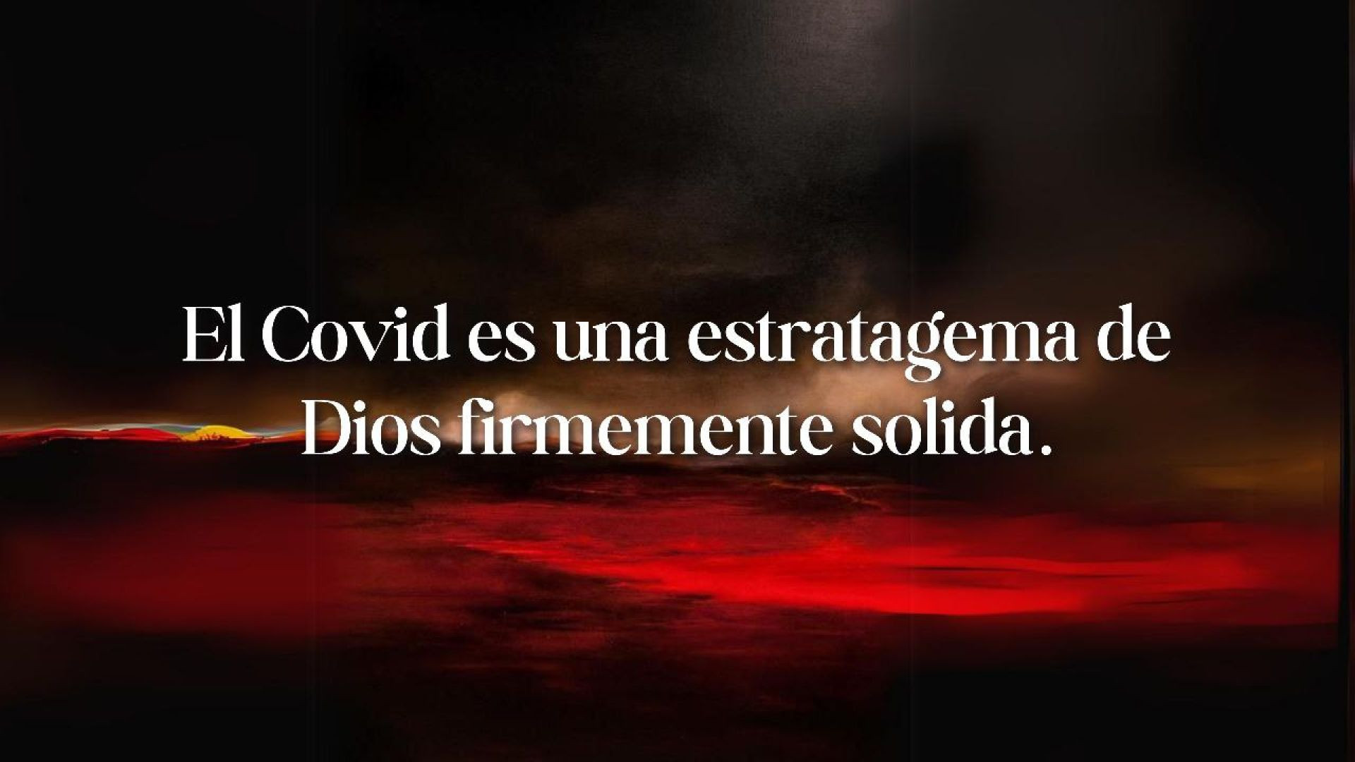 ⁣30_ El Covid es una estratagema de Dios firmemente solida