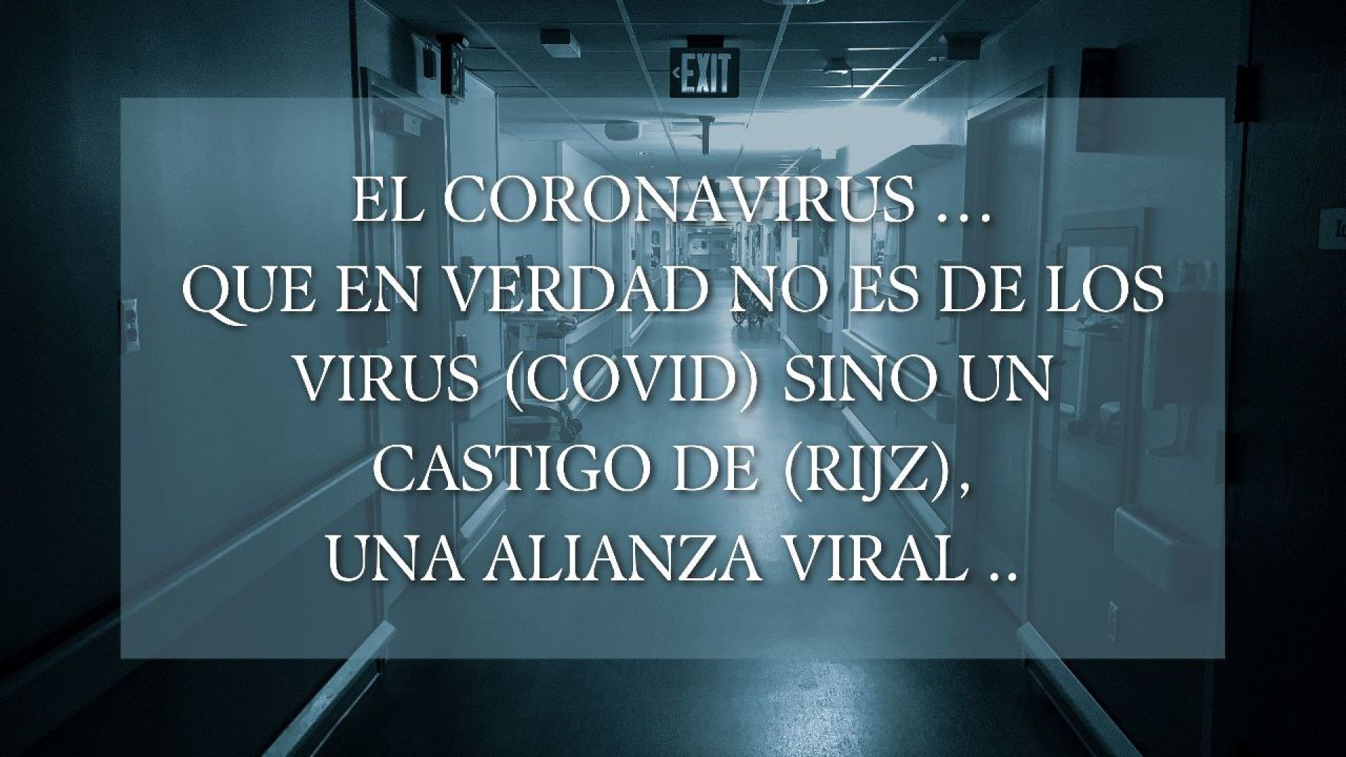 ⁣7- El Coronavirus … que en verdad no es de los virus (Covid) sino un castigo de (Rijz), una alianza viral ..