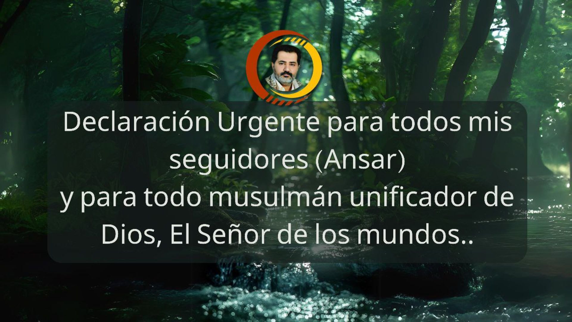 ⁣49 Declaración Urgente para todos mis seguidores y para todo musulmán unificador de Dios