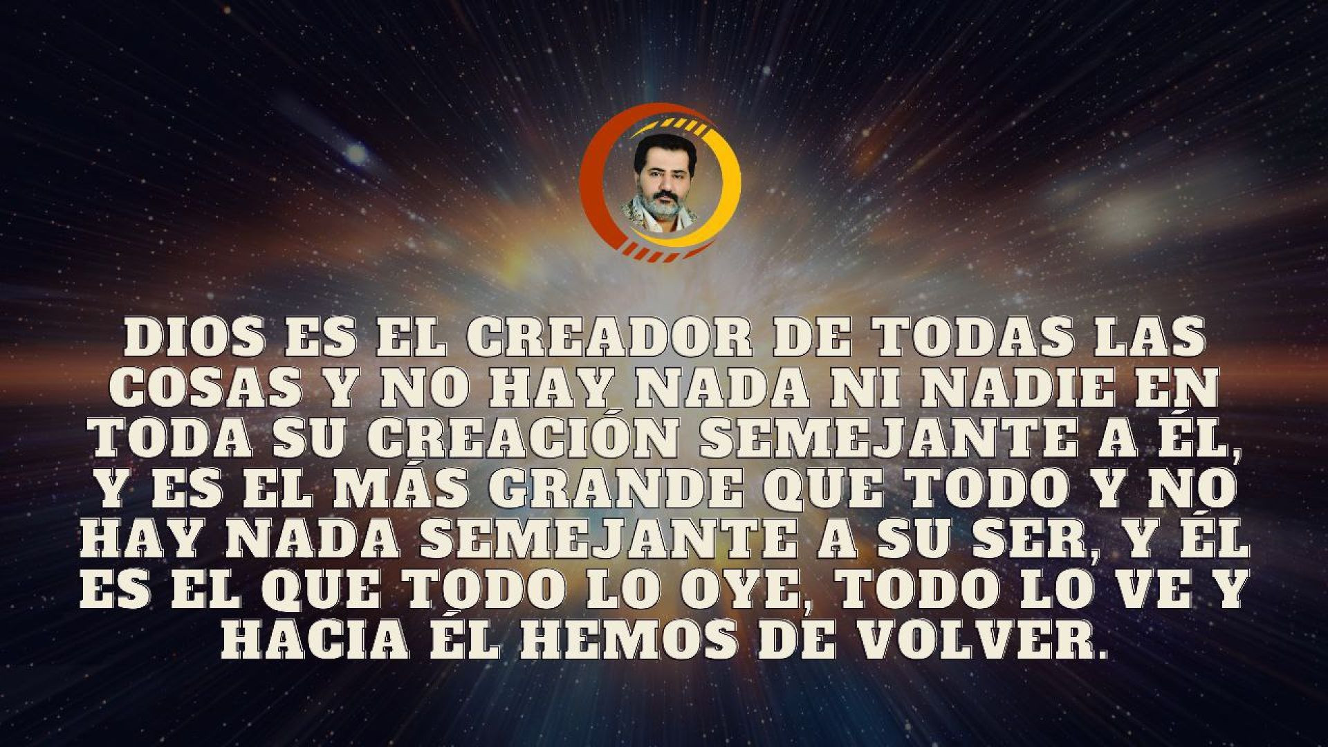 Dios es el Creador de todas las cosas y no hay nada ni nadie en toda su creación semejante a Él