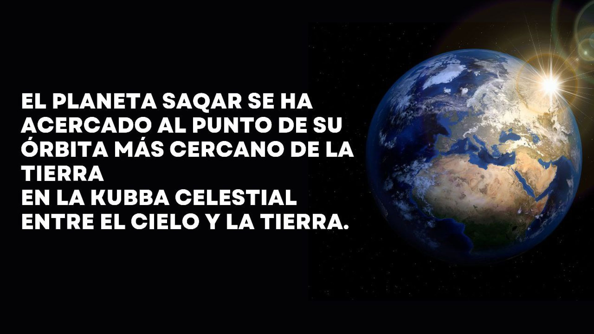 ⁣1_ El planeta Saqar se ha acercado al punto de su órbita más cercano de la tierra en la bóveda celestial entre el cielo y la tierra.