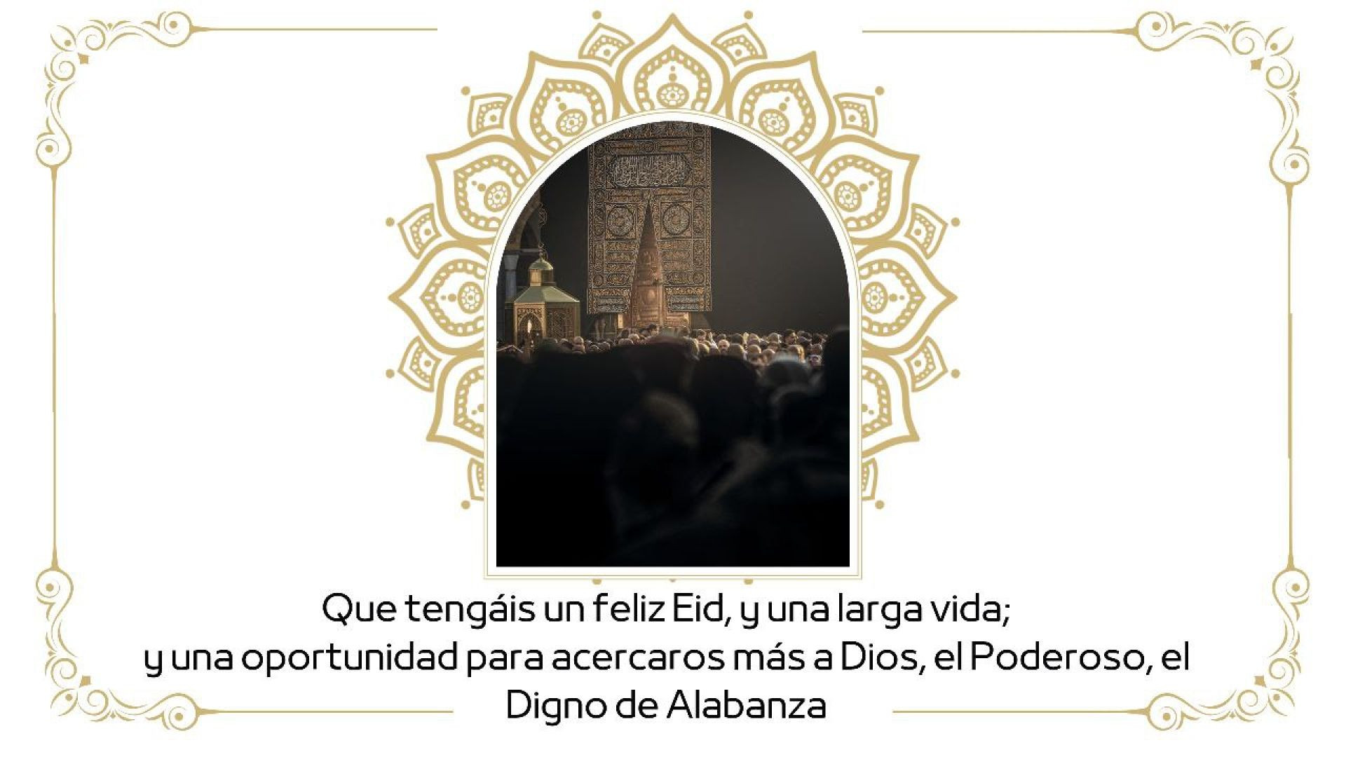 ⁣Que tengáis un feliz Eid, y una larga vida; y una oportunidad para acercaros más a Dios, el Poderoso, el Digno de Alabanza.