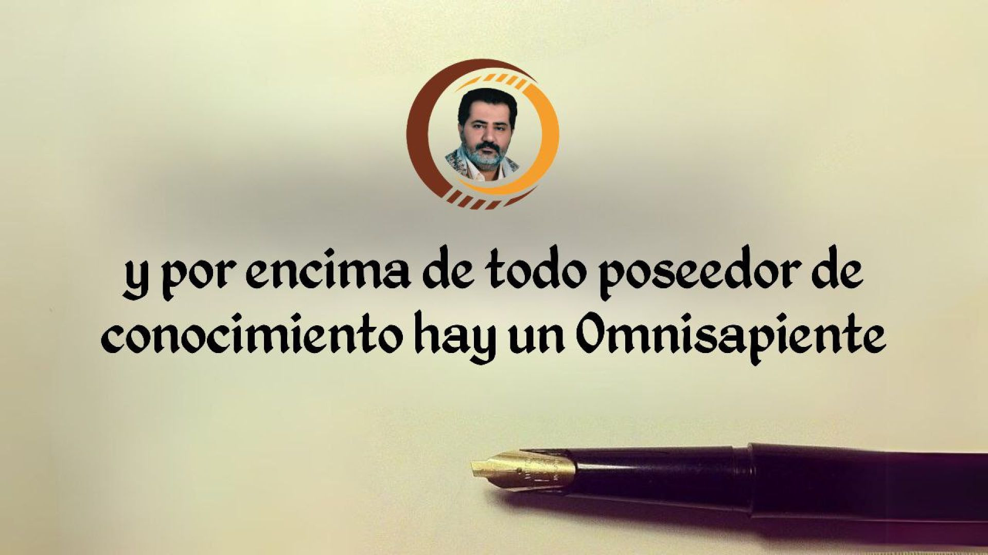 ⁣y por encima de todo poseedor de conocimiento hay un Omnisapiente...