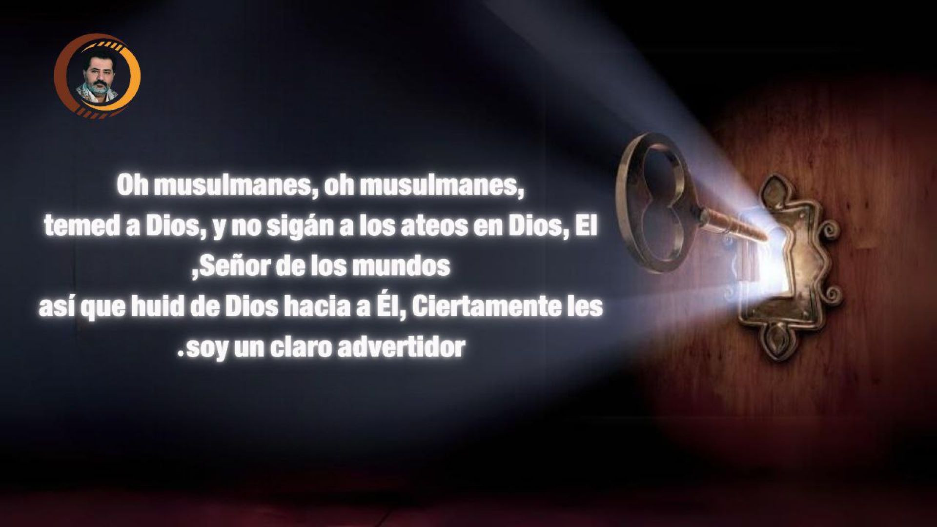 ⁣temed a Dios, y no sigán a los ateos en Dios, El Señor de los mundos,así que huid de Dios hacia a Él