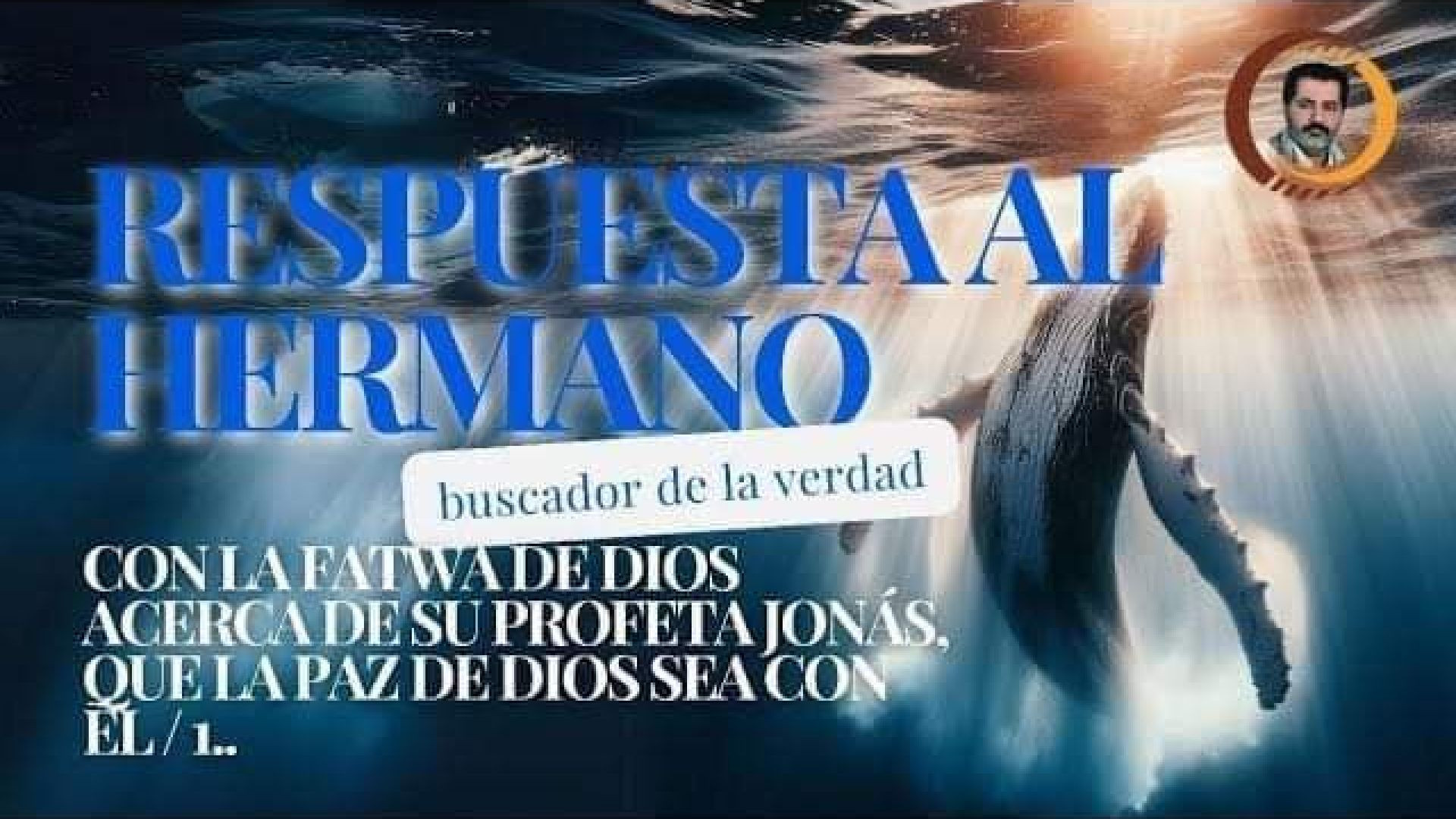 ⁣la fatwa de Dios acerca de su Profeta Jonás, que la paz de Dios sea con él / 1