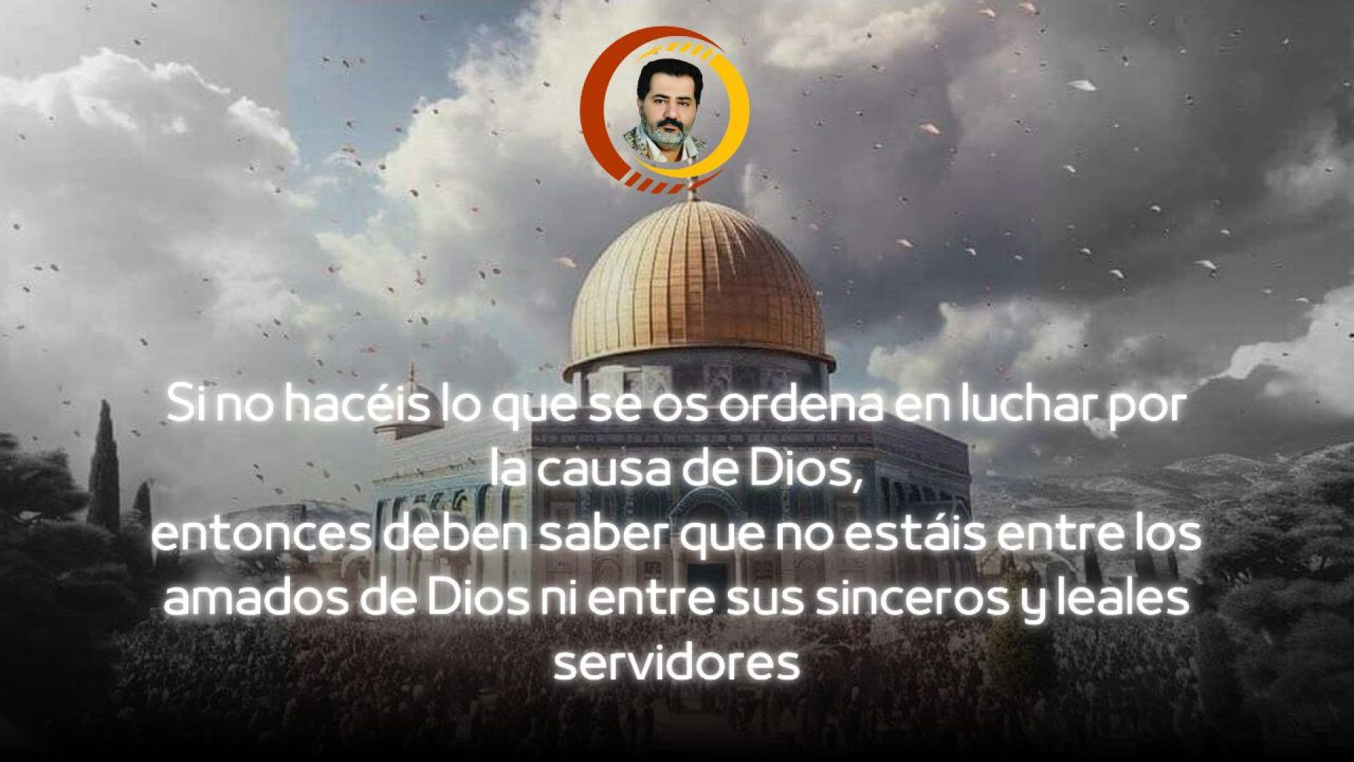 ⁣Si no hacéis lo que se os ordena en luchar por la causa de Dios, que no estáis sinceros