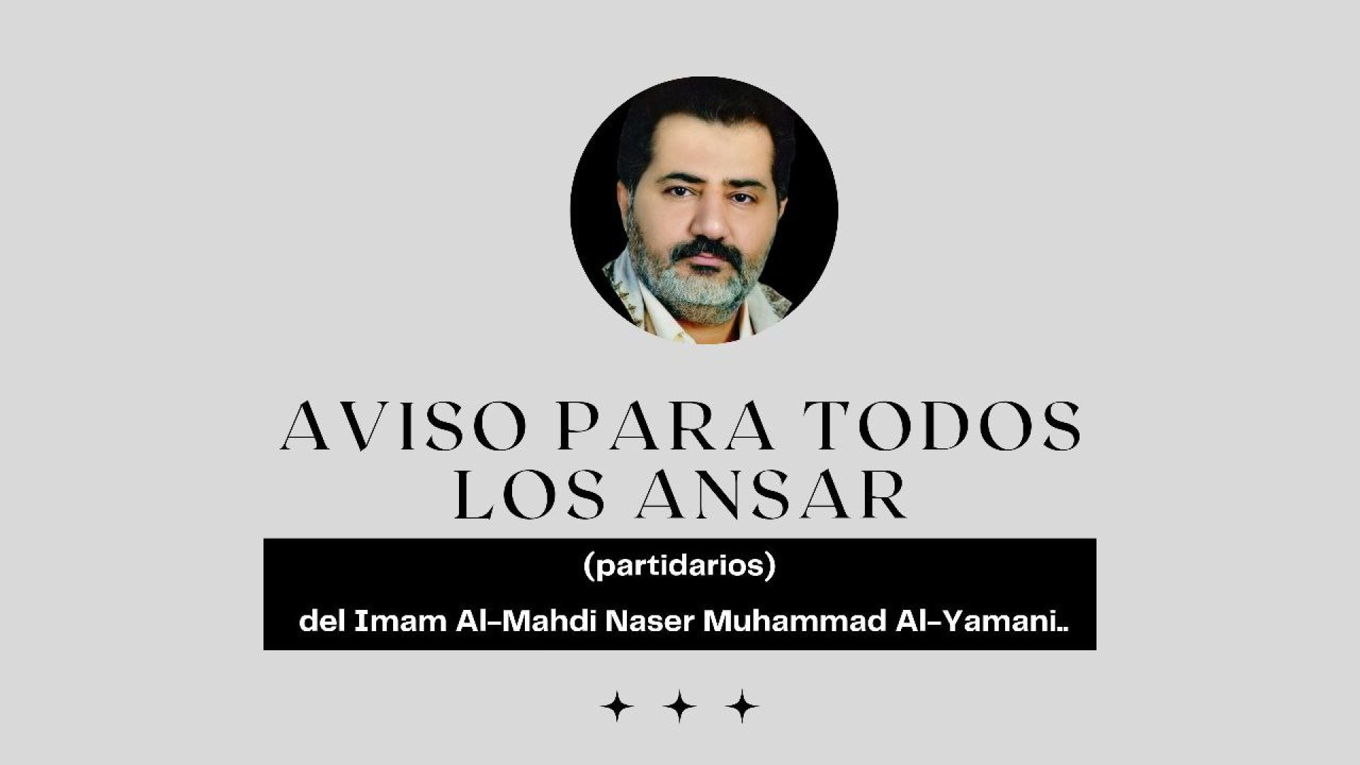 20_Aviso para todos los Ansar (partidarios)del Imam Al-Mahdi Naser Muhammad Al-Yamani..