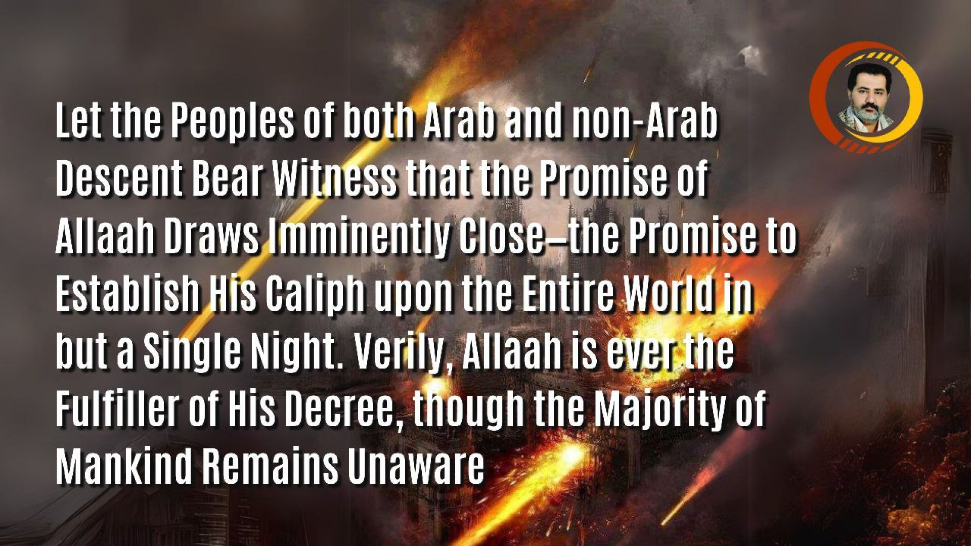 Let People of both Arab and non-Arab Descent Bear Witness that the Promise of Allaah Draws Close...