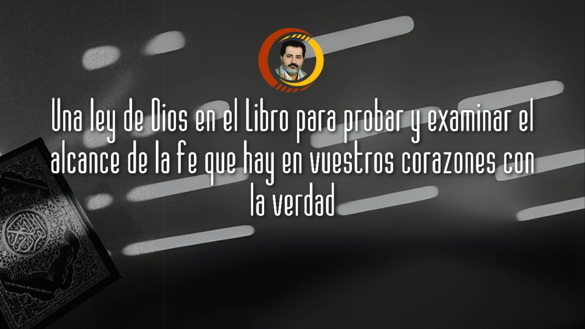 ⁣Una ley de Dios en el Libro para probar y examinar el alcance de la fe que hay en vuestros corazones con la verdad.