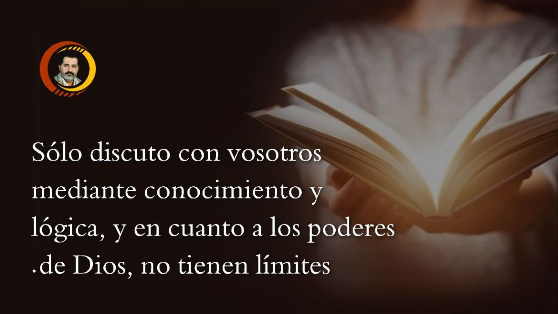 ⁣Sólo discuto con vosotros mediante conocimiento y lógica.....