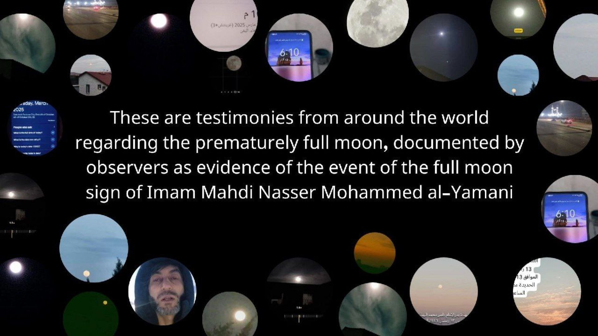 ⁣testimonies from around the world regarding the prematurely full moon, as evidence of the event of the Full Moon sign of Imam Al-Mahdi