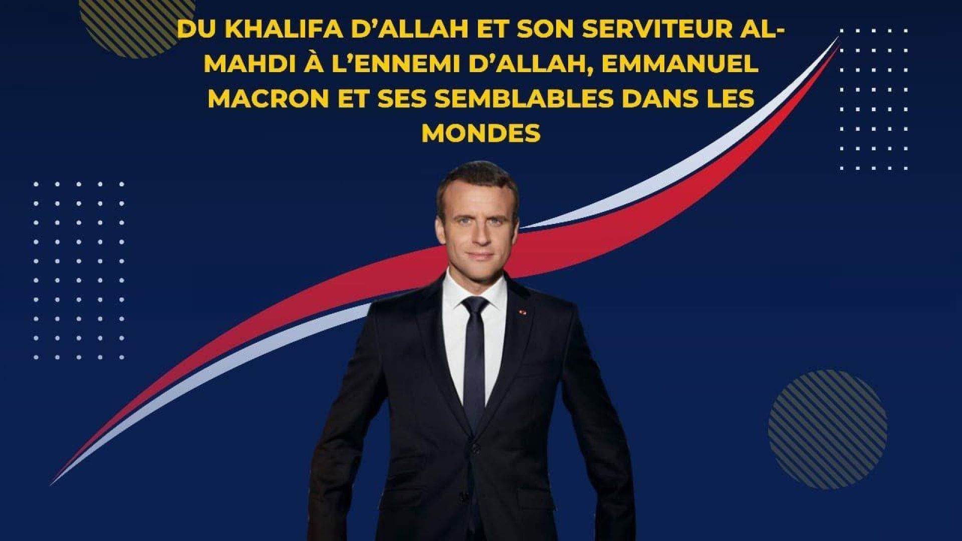 ⁣9_ Du Khalifa d’Allah et Son Serviteur Al-Mahdi à L’Ennemi d’Allah, Emmanuel Macron et ses semblables dans les mondes..