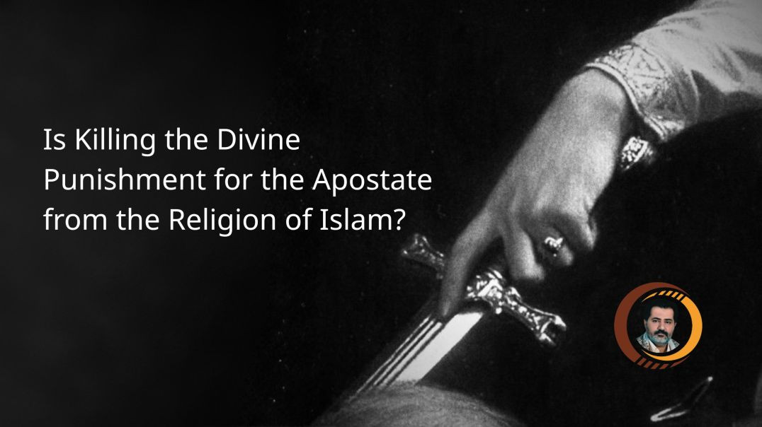 Is Killing the Divine Punishment for the Apostate from the Religion of Islam?